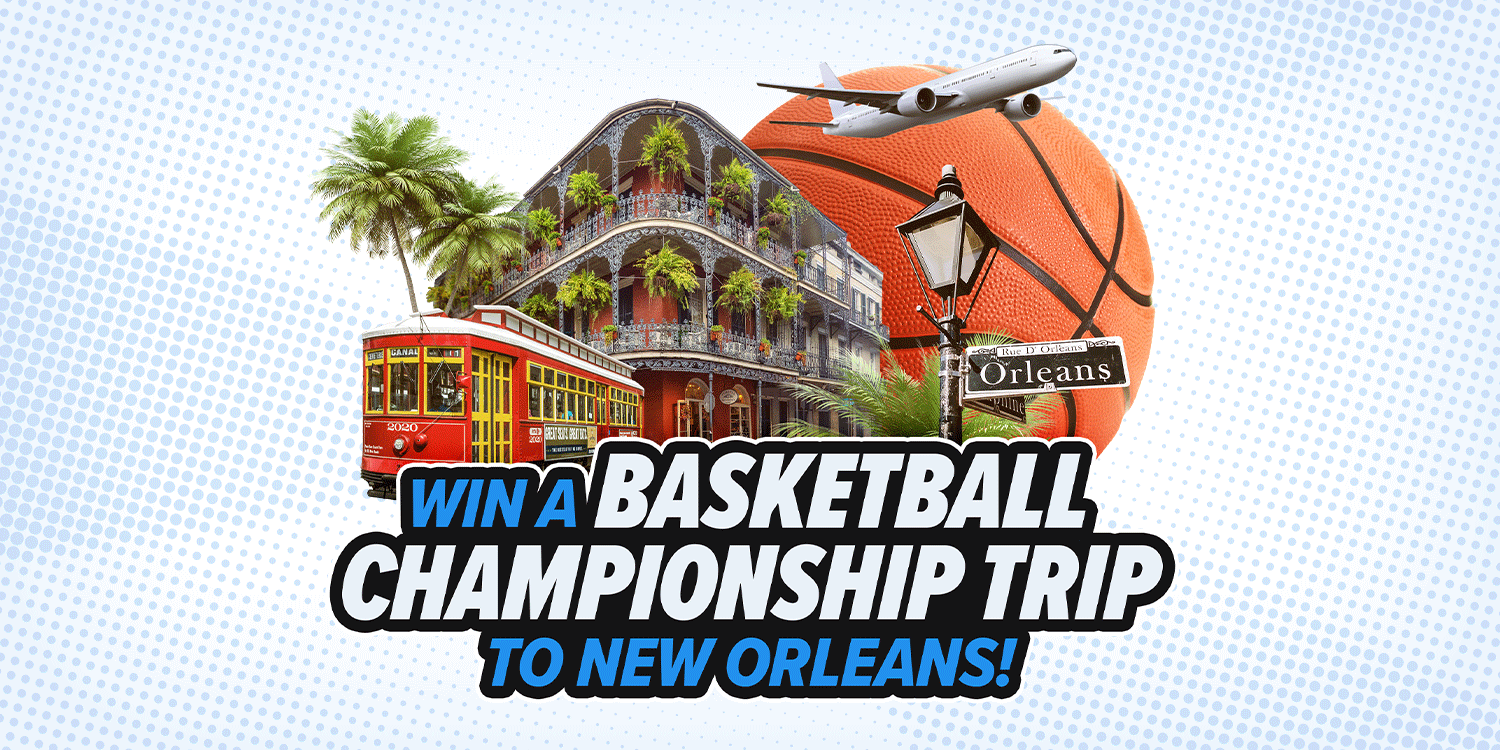 Win a Basketball Championship Trip to New Orleans